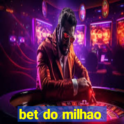 bet do milhao